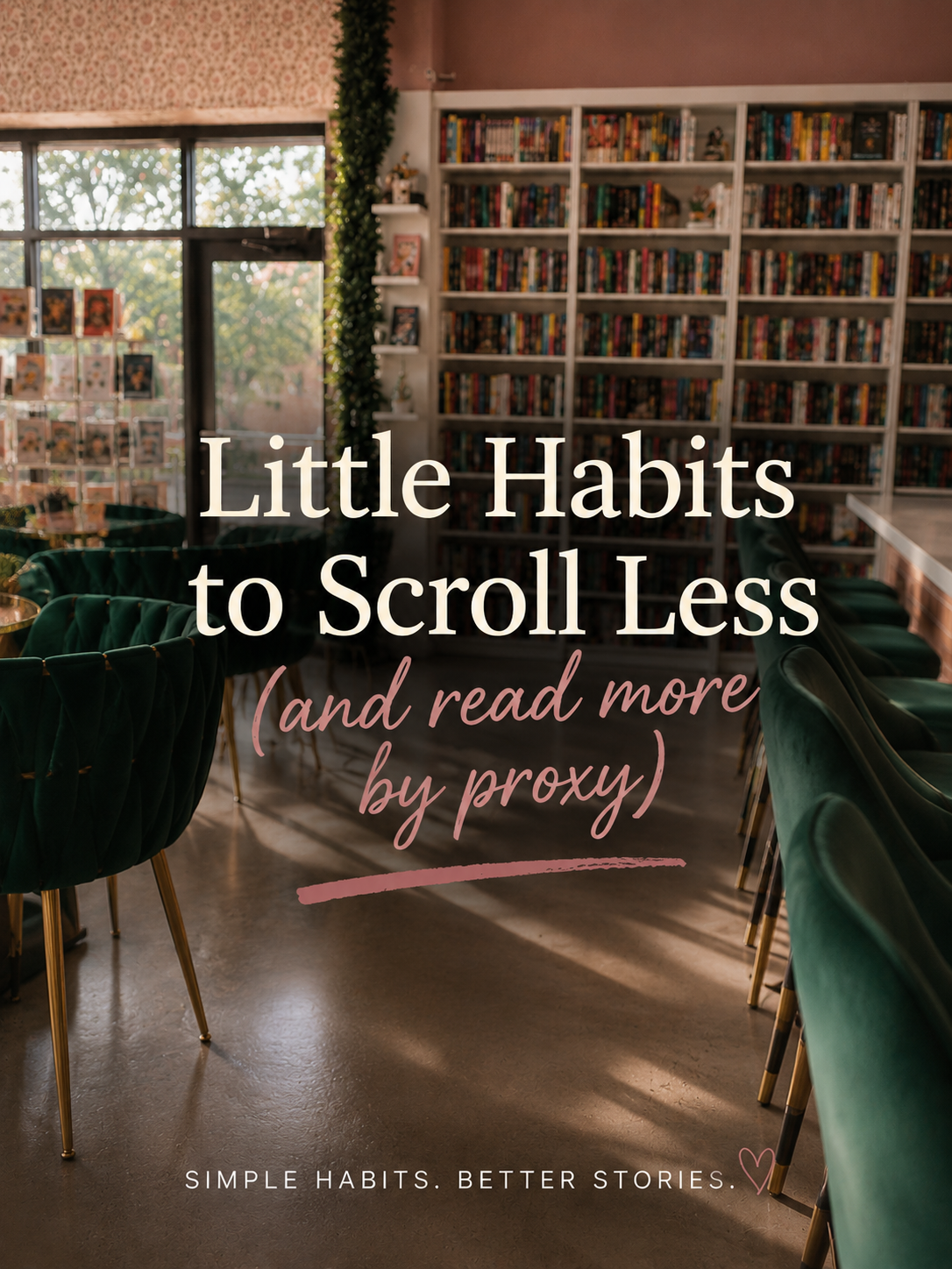 Little Habits That Help You Scroll Less (and Read More Without Forcing It)