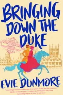 Bringing Down the Duke: historical romance novel with witty banter, enemies-to-lovers, Regency era intrigue
