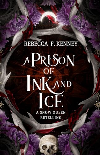 A Prison of Ink and Ice: A Snow Queen Retelling