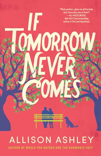 If Tomorrow Never Comes