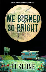 We Burned So Bright - Paper & Vine Book Bar