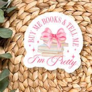 Buy Me Books and Tell Me Sticker