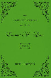 The Unselected Journals of Emma M. Lion Vol. 8 Ingram