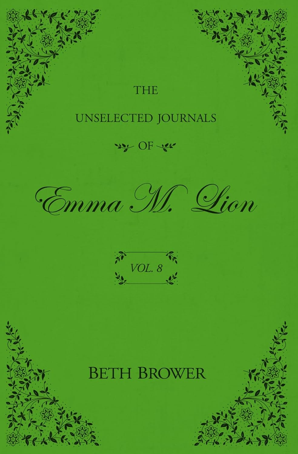 The Unselected Journals of Emma M. Lion Vol. 8 Ingram