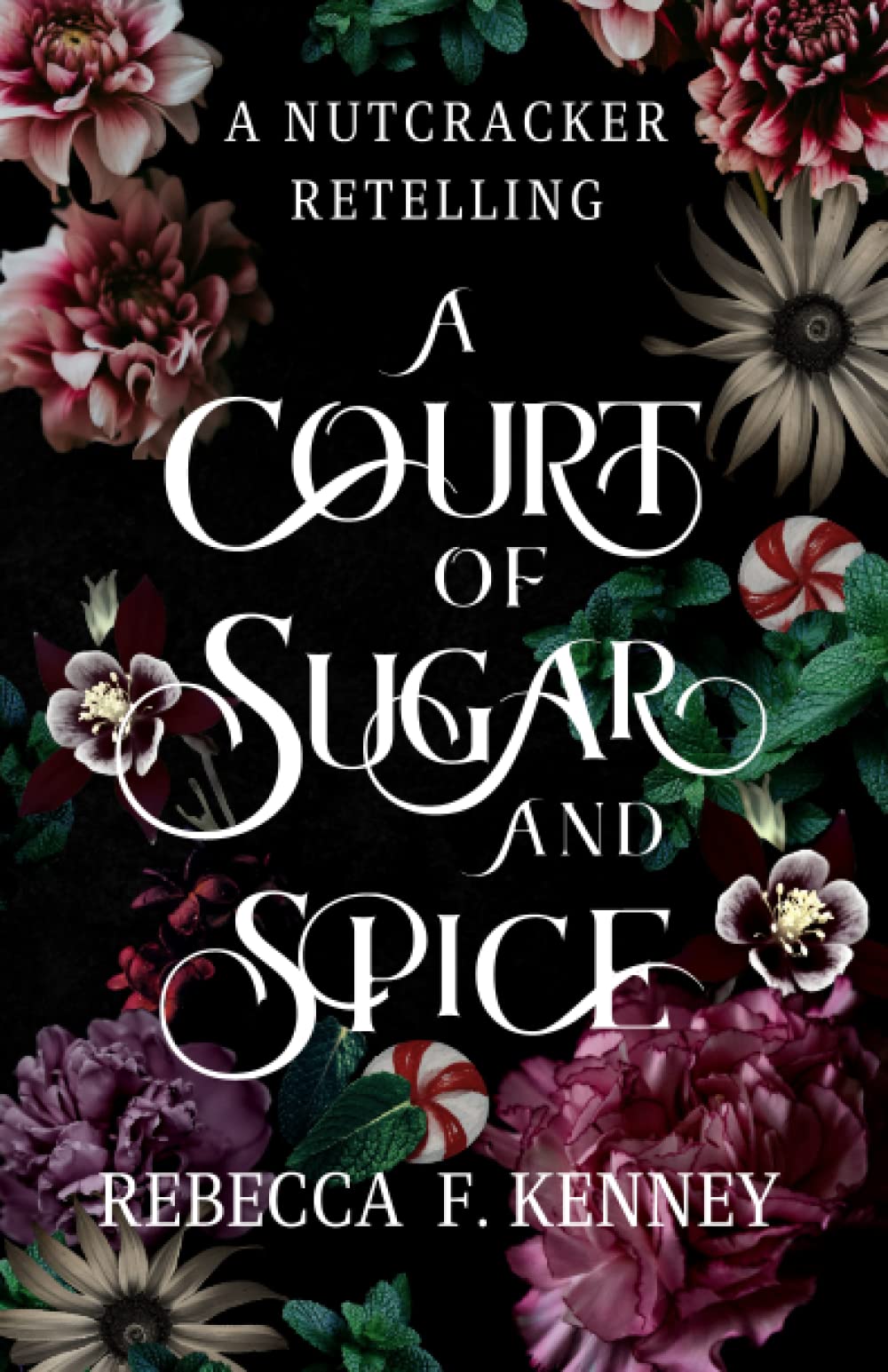 A Court of Sugar and Spice: A Nutcracker Romance Retelling - fairy-tale romance with sugar, magic, and court intrigue.
