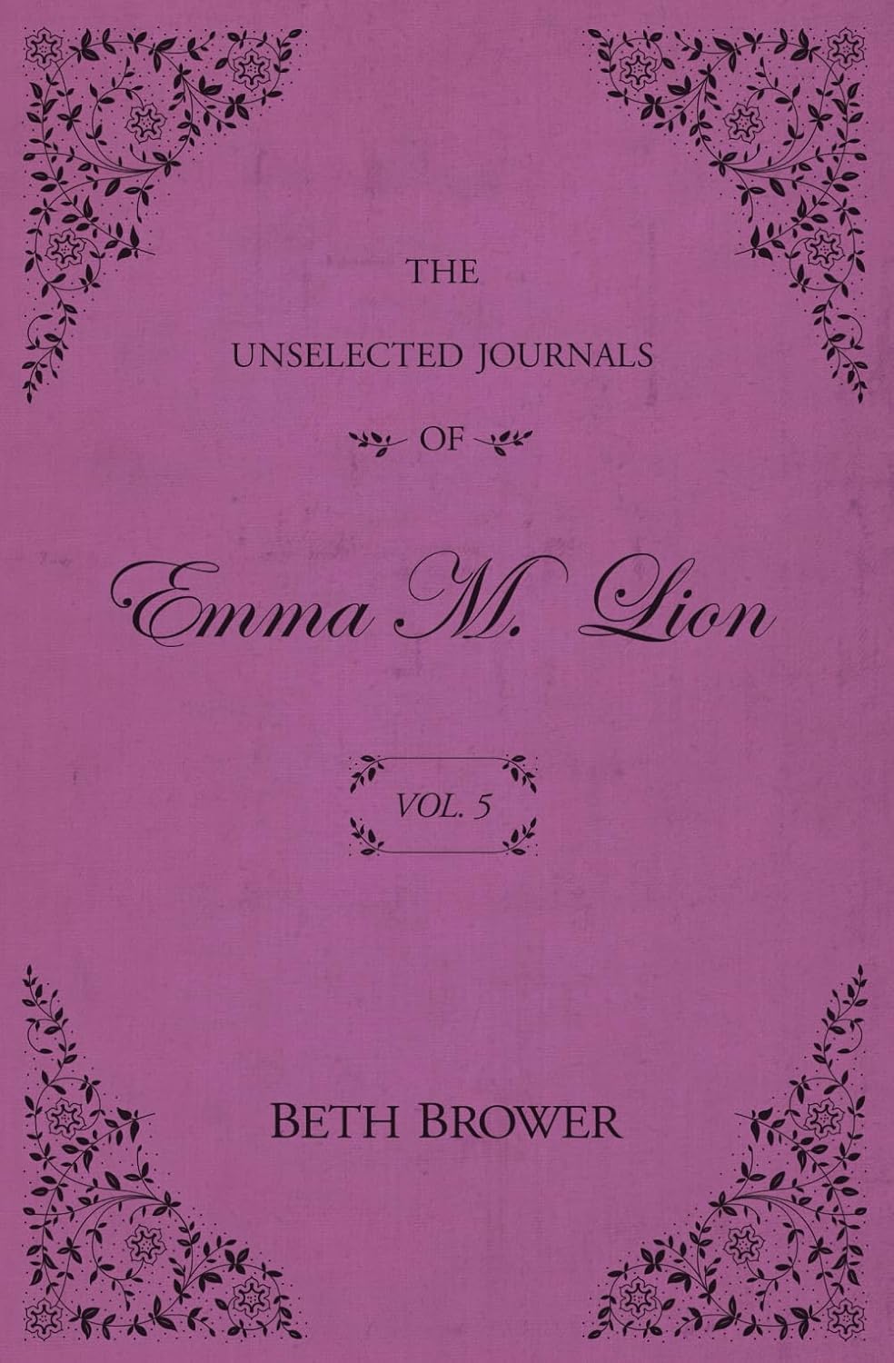 The Unselected Journals of Emma M. Lion Vol. 5 Ingram