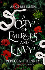 A City of Emeralds and Envy: An Oz Retelling