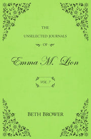 The Unselected Journals of Emma M. Lion Vol. 7 Ingram