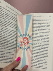 Completely Unhinged Bookmark