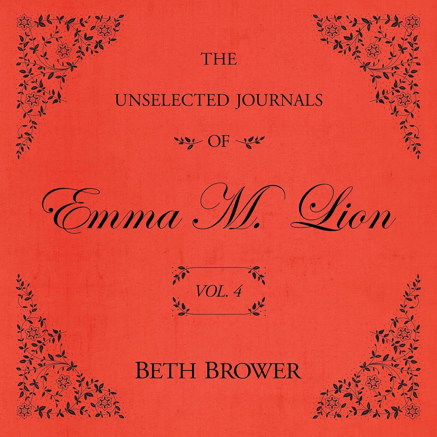 The Unselected Journals of Emma M. Lion Vol. 4 Ingram