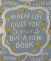 When Life Gives You Lemons Buy a Book Sticker