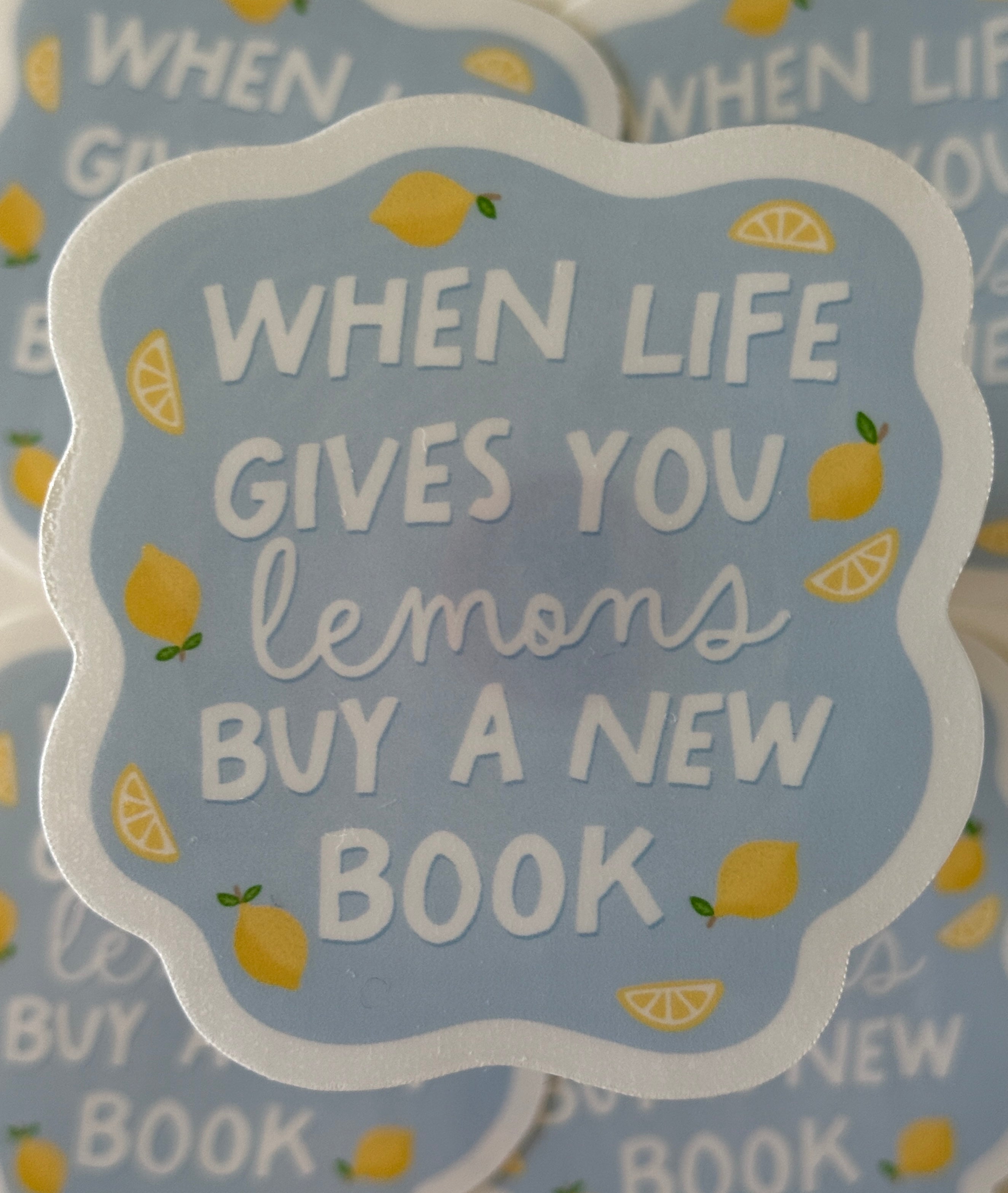 When Life Gives You Lemons Buy a Book Sticker