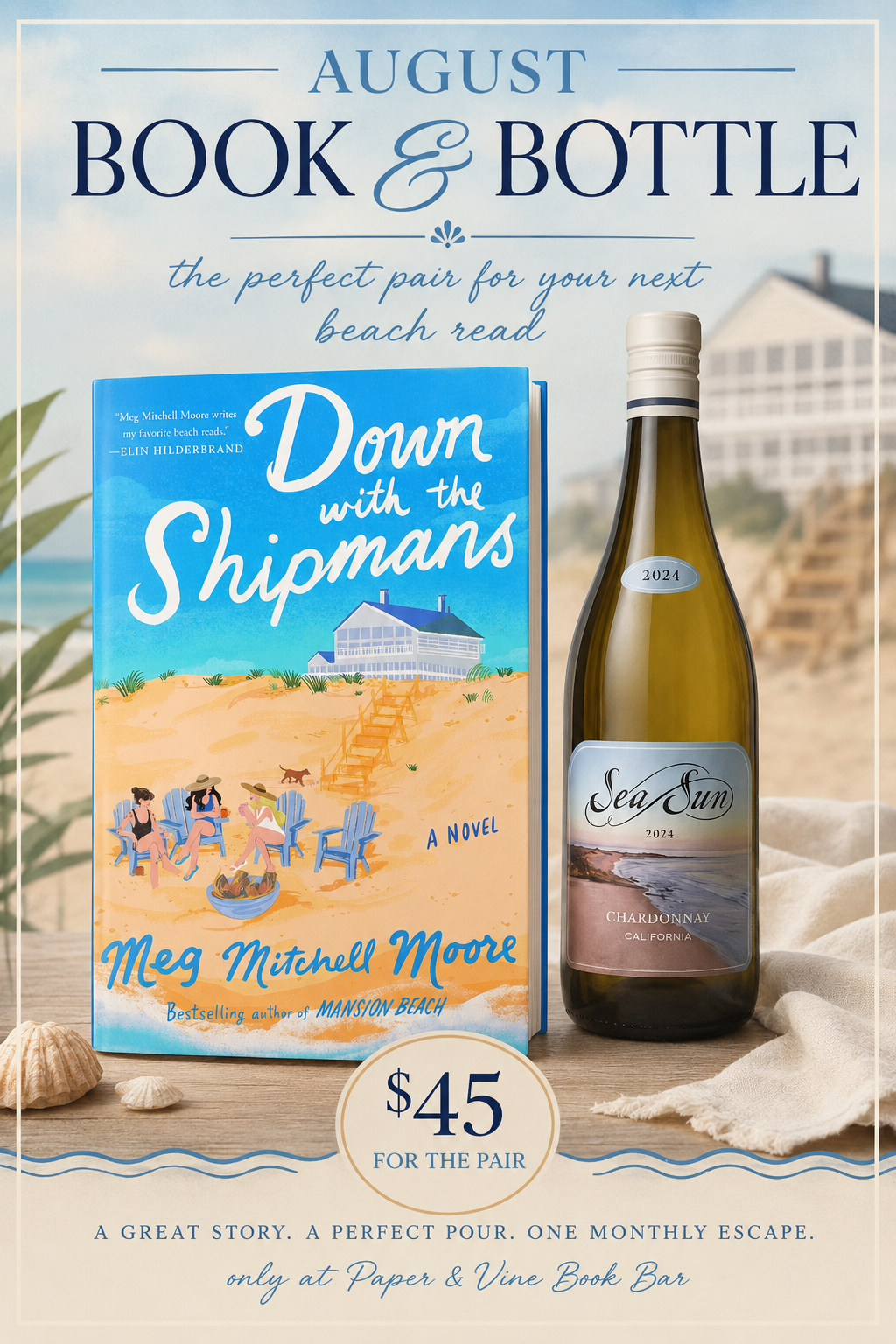 Promotional graphic for an August book and bottle deal, featuring the book 'Down with the Shipmens' by Meg Mitchell Moore and a bottle of Sea Star Chardonnay. The scene is styled on a beach with sand, towels, and shells, with text reading 'August Book & Bottle' and a price of '$45 for the pair' at Paper & Vine Book Bar.