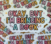 Okay, But I'm Bringing A Book - Paper & Vine Book Bar