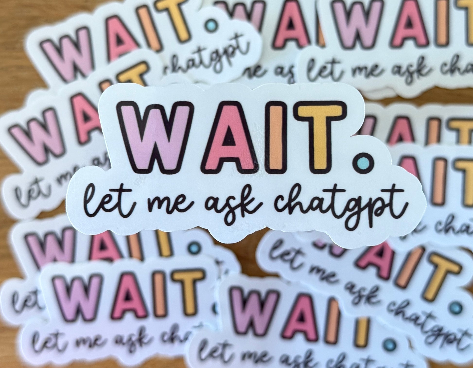 Wait. Let Me Ask Chatgpt - Paper & Vine Book Bar