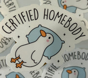 Certified Homebody Goose Sticker
