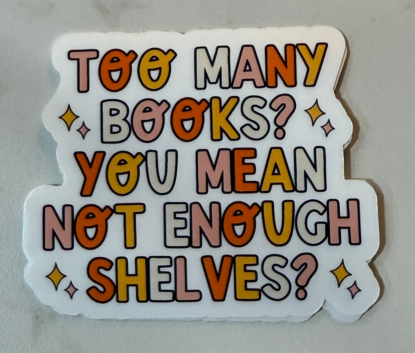 Not Enough Shelves Sticker - Paper & Vine Book Bar