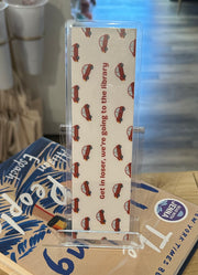 Main Squeeze Bookmark featuring Get in Loser quote, bold pink typography and playful chic design for readers.