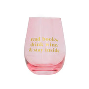 Book Club "Read Books Drink Wine Stay Inside" Wine Glass, 12oz stemless crystal, perfect gift for readers and wine lovers