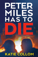 "Peter Miles Has to Die thriller novel, gripping mystery paperback with dark cover design"