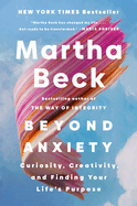Self-help book "Beyond Anxiety: Curiosity, Creativity, and Finding Your Life's Purpose" cover in blue, motivational guide ...