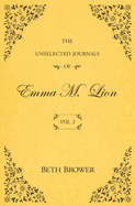 The Unselected Journals of Emma M. Lion: Vol. 3 (The Unselected Journals of Emma M. Lion #3)