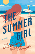 The Summer Girl: An Avalon Bay Novel (Avalon Bay #3)