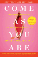 Come as You Are: The Surprising New Science That  Will Transform Your Sex Life