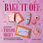 Taylor Swift-inspired cookbook "Bake It Off" cover, featuring recipes for every era, from Breakfast to Midnights, perfect ...
