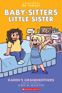 Karen's Grandmothers: A Graphic Novel (Baby-Sitters Little Sister #9) (Baby-Sitters Little Sister Graphix)