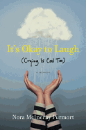 It's Okay to Laugh: (Crying Is Cool Too)