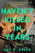 Buy Haven't Killed in Years mystery novel, hardcover edition in black with gold lettering, suspense thriller genre