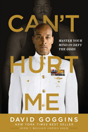 Self-help book "Can't Hurt Me: Master Your Mind and Defy the Odds" by David Goggins, motivational hardcover edition