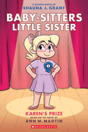 Karen's Prize: A Graphic Novel (Baby-Sitters Little Sister #10) Graphix edition, colorful children's book cover art