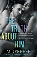 The Truth about Him