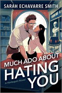 Much Ado About Hating on You