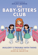 Baby-Sitters Club #17 graphic novel "Mallory and the Trouble with Twins" colorful cover art, kids' book series, Graphix ed...