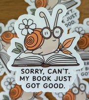 Sorry, Can't.  My Book Just Got Good Sticker