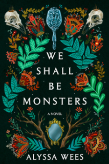 We Shall Be Monsters